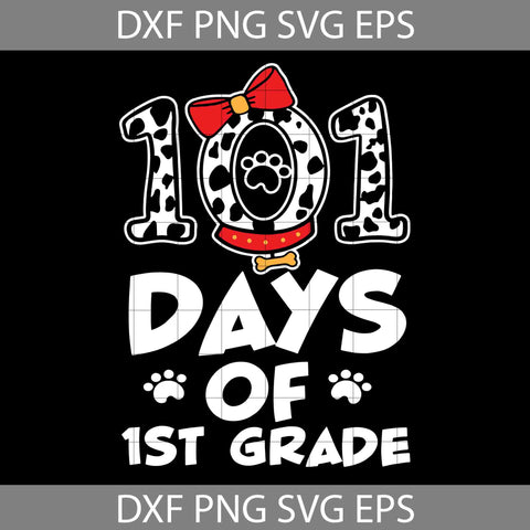 101 Days of 1st Grade Svg, 101 Days of School Dalmatian Svg, Back To School Svg, Cricut File, Clipart, Svg, Png, Eps, Dxf