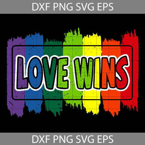 Love Wins LGBT Pride Rainbow Svg, LGBT Svg, Cricut File, Clipart, Svg, Png, Eps, Dxf