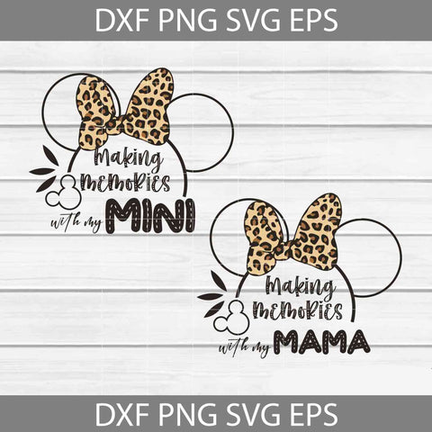 Making Memories With Mama Svg, Making Memories With Mimi Svg, Leopard Bow Svg, Bundle, Mother's Day Svg, Cricut File, Clipart, Svg, Png, Eps, Dxf