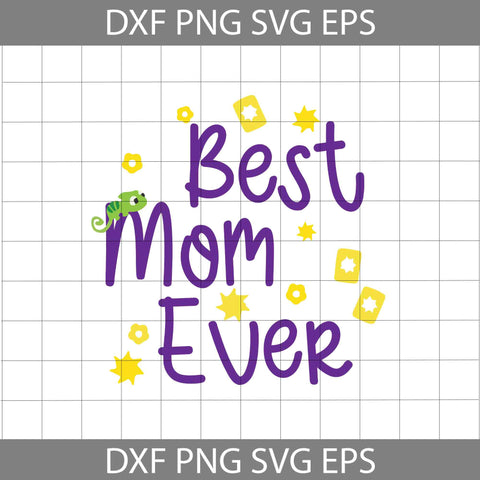 Best Mom Ever Svg, Mother's Day Svg, Cricut File, Clipart, Svg, Png, Eps, Dxf