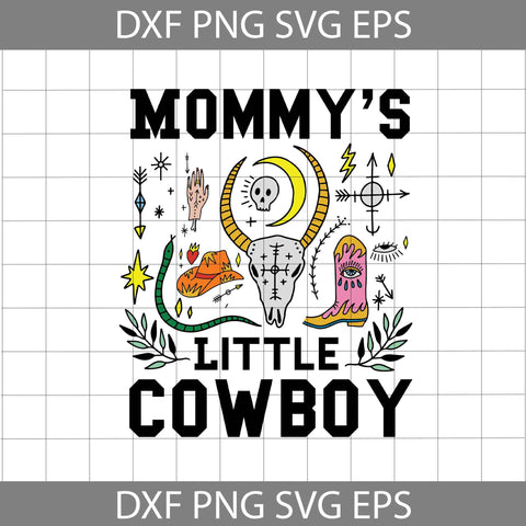 Mommy's Little Cowboy Svg, Western Cowboy Svg, Mother's Day Svg, Cricut File, Clipart, Svg, Png, Eps, Dxf