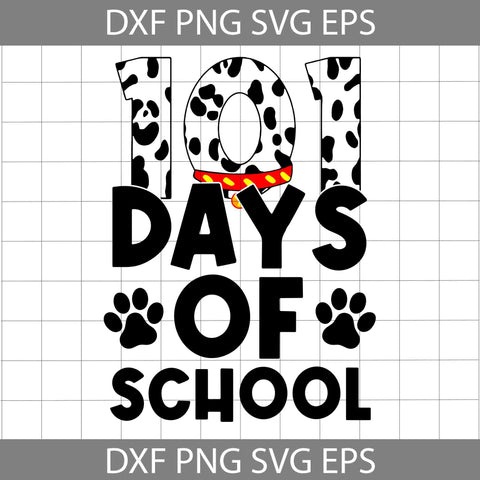 101 Days Of School Svg, Back To School Svg, School Svg, Teacher Svg, Dog Paw Svg, Cartoon Svg, Cricut File, Clipart, Svg, Png, Eps, Dxf