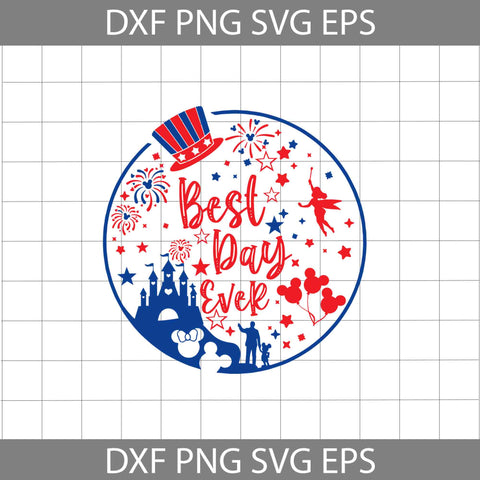 Best Day Ever Svg, Mickey Svg, Tinkerbell Svg, 4th Of July Svg, Independence Day Svg, Usa Flag Svg, Cricut File, Clipart, Svg, Png, Eps, Dxf