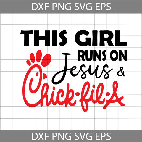 This Girl Runs On Jesus Svg, Cricut File, Clipart, Jesus Svg, Blessed Svg, Thanksgiving Svg, Png, Eps, Dxf