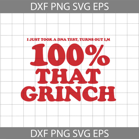 100 Percent That Grinch Svg, Cricut File, Grinch Svg, Grinches Svg, Dr.seuss Svg, Clipart, Christmas Svg, Merry Christmas Svg, Png, Eps, Dxf